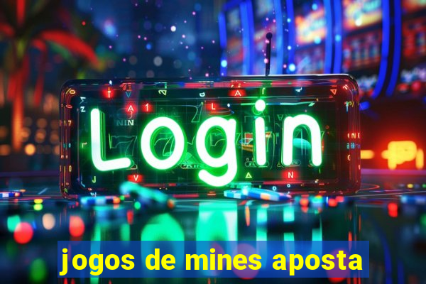 jogos de mines aposta